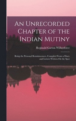 bokomslag An Unrecorded Chapter of the Indian Mutiny