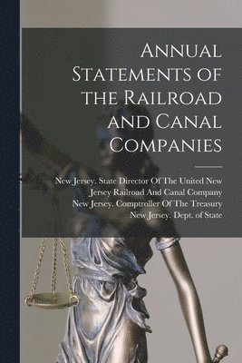 Annual Statements of the Railroad and Canal Companies 1