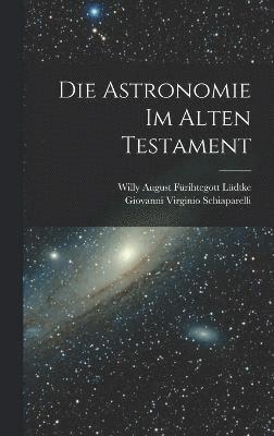 bokomslag Die Astronomie Im Alten Testament