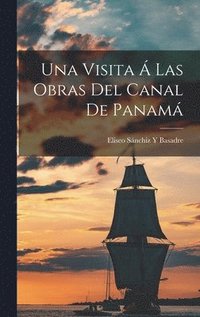 bokomslag Visita Á Las Obras Del Canal De Panamá