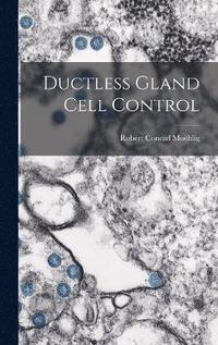 bokomslag Ductless Gland Cell Control