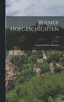 Wiener Hofgeschichten ... 1