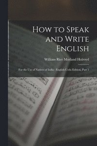 bokomslag How to Speak and Write English