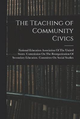 bokomslag The Teaching of Community Civics