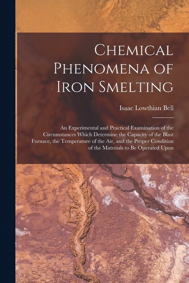 bokomslag Chemical Phenomena of Iron Smelting