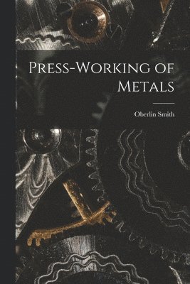 bokomslag Press-Working of Metals