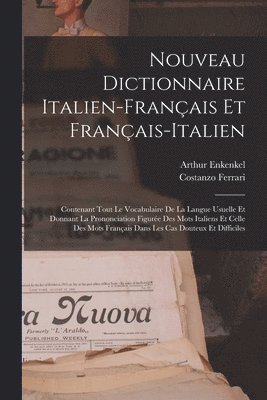 Nouveau Dictionnaire Italien-Français Et Français-Italien 1