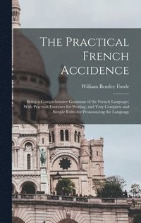 bokomslag The Practical French Accidence
