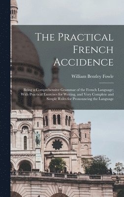 The Practical French Accidence 1
