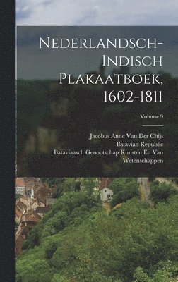 bokomslag Nederlandsch-Indisch Plakaatboek, 1602-1811; Volume 9