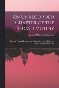 bokomslag Unrecorded Chapter of the Indian Mutiny