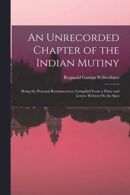 bokomslag An Unrecorded Chapter of the Indian Mutiny