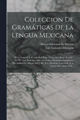 Luis Gonzalez Obregon - Coleccion De Gramáticas De La Lengua Mexicana, Häftad