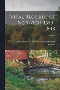 bokomslag Vital Records of Norwich, 1659-1848; Volume 1