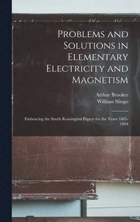 bokomslag Problems and Solutions in Elementary Electricity and Magnetism