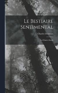 bokomslag Le Bestiaire Sentimental