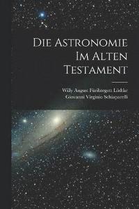 bokomslag Die Astronomie Im Alten Testament