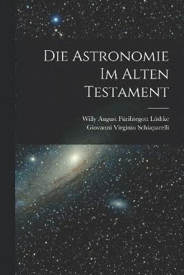 Die Astronomie Im Alten Testament 1