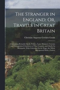 bokomslag Stranger in England; Or, Travels in Great Britain