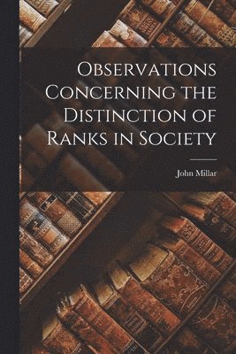 bokomslag Observations Concerning the Distinction of Ranks in Society