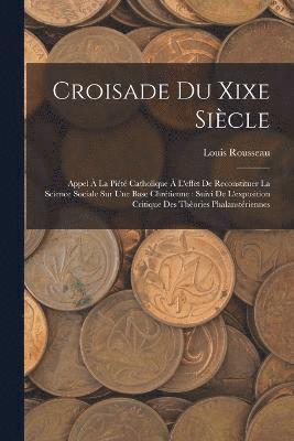 Louis Rousseau - Croisade Du Xixe Siècle, Häftad