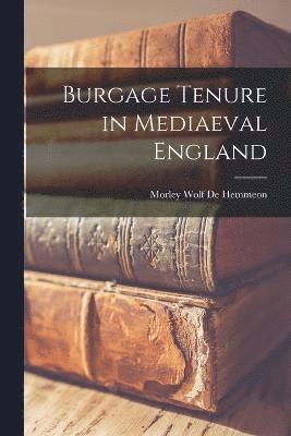 Burgage Tenure in Mediaeval England 1