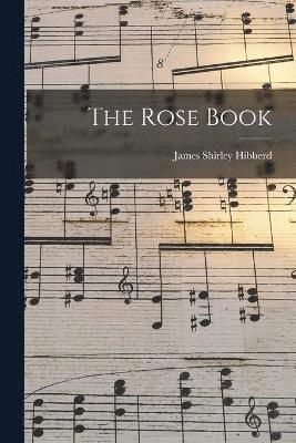 The Rose Book 1