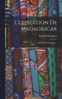 bokomslag L'expdition De Madagascar