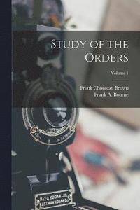 bokomslag Study of the Orders; Volume 1
