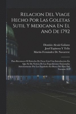 Relacion Del Viage Hecho Por Las Goletas Sutil Y Mexicana En El An De 1792 1