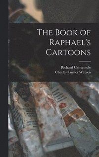 bokomslag The Book of Raphael's Cartoons