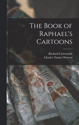 The Book of Raphael's Cartoons 1