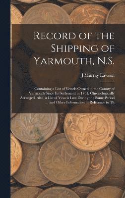 Record of the Shipping of Yarmouth, N.S. 1