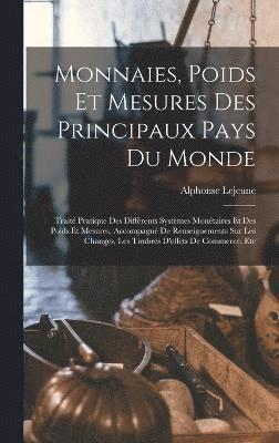 Monnaies, Poids Et Mesures Des Principaux Pays Du Monde 1