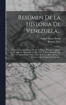 Rafael María Baralt, Ramón Diaz - Résúmen De La Historia De Venezuela..., Inbunden