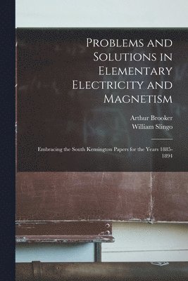 bokomslag Problems and Solutions in Elementary Electricity and Magnetism