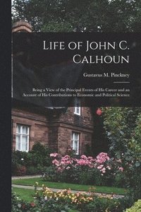 bokomslag Life of John C. Calhoun