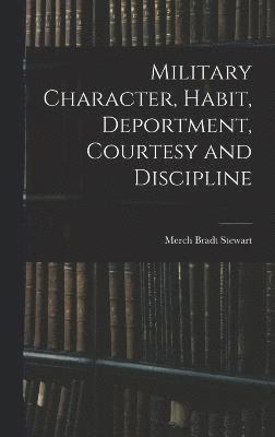 Military Character, Habit, Deportment, Courtesy and Discipline 1
