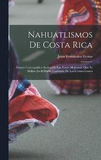 bokomslag Nahuatlismos De Costa Rica