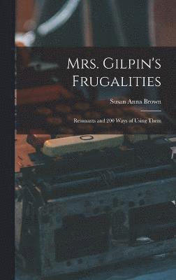 Mrs. Gilpin's Frugalities 1