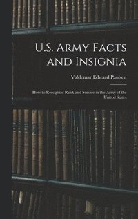 bokomslag U.S. Army Facts and Insignia