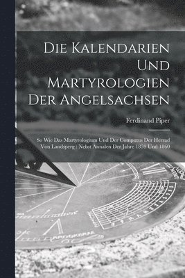 bokomslag Die Kalendarien und Martyrologien der Angelsachsen