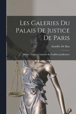 Amédée de Bast, Amédée De Bast - Les Galeries Du Palais De Justice De Paris, Häftad