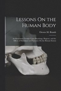 bokomslag Lessons On the Human Body