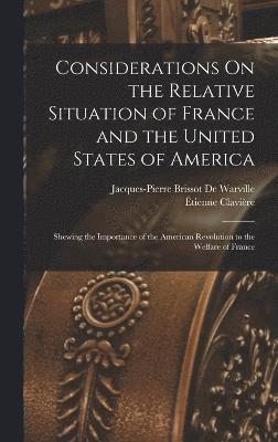 Considerations On the Relative Situation of France and the United States of America 1