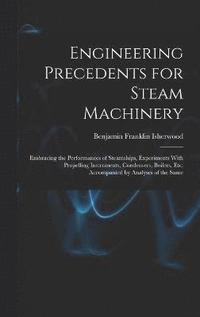 bokomslag Engineering Precedents for Steam Machinery