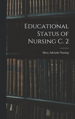 bokomslag Educational Status of Nursing C. 2