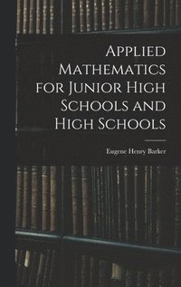 bokomslag Applied Mathematics for Junior High Schools and High Schools