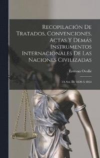 bokomslag Recopilacin De Tratados, Convenciones, Actas Y Dems Instrumentos Internacionales De Las Naciones Civilizadas
