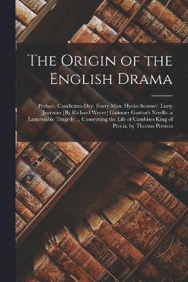 The Origin of the English Drama 1